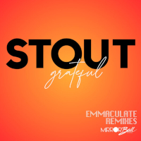 Stout - Grateful (Emmaculate Remix)