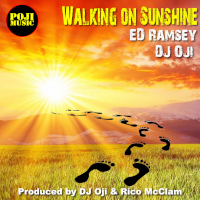 Ed Ramsey & DJ Oji - Walking on sunshine