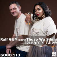 Ralf GUM meets Thuso Wa Sibini - Dream's alive