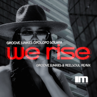 Groove Junkies & Opolopo & Solara - We rise (GJs & ReelSoul Souled Up Remix)