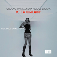 Groove Junkies & Munk Julious & Solara - Keep walkin'